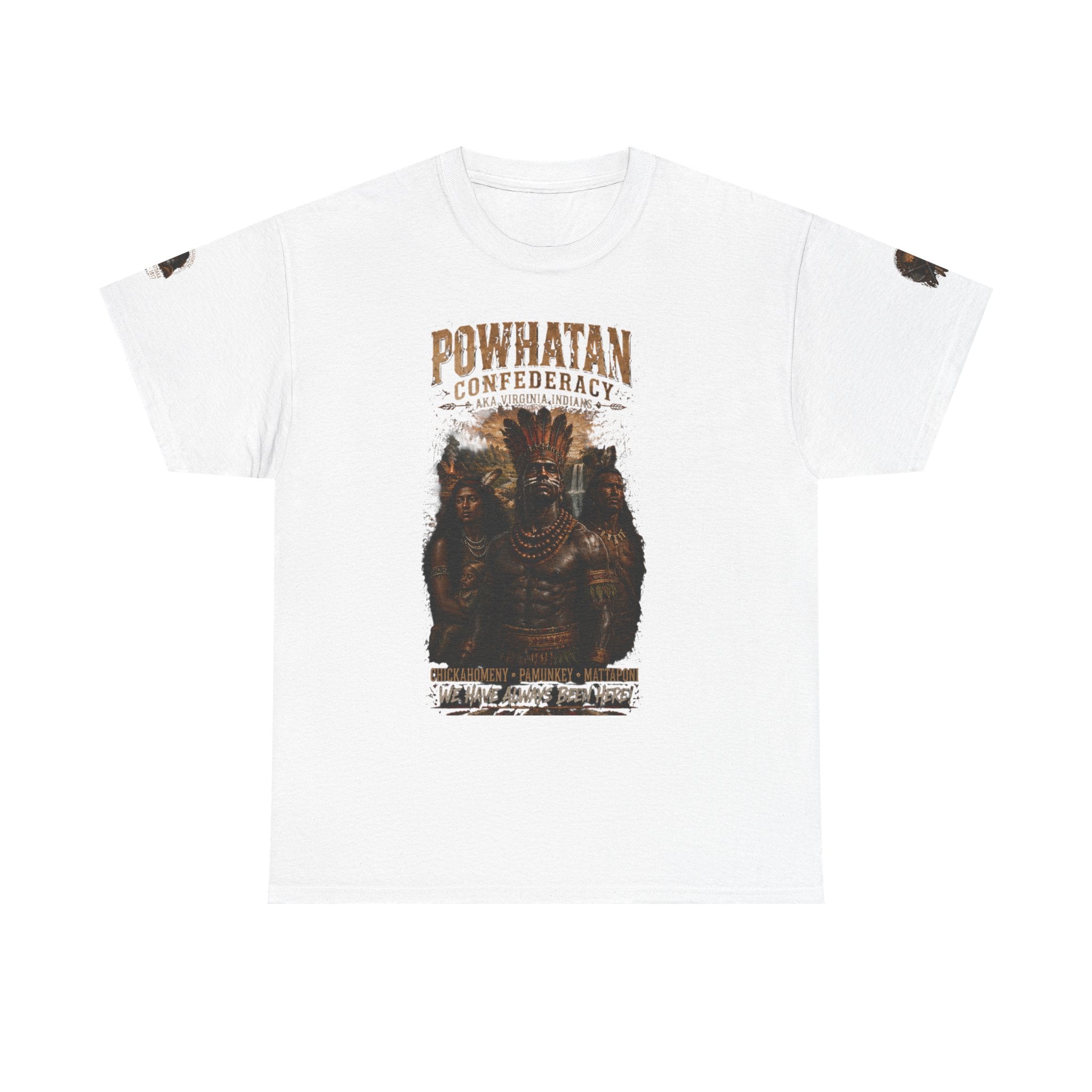 Powhatan Confederacy Native Heritage Tee — "We Have Always Been Here"