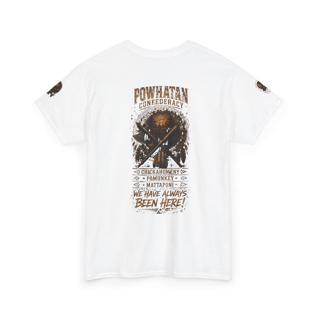 Powhatan Confederacy Native Heritage Tee — "We Have Always Been Here"
