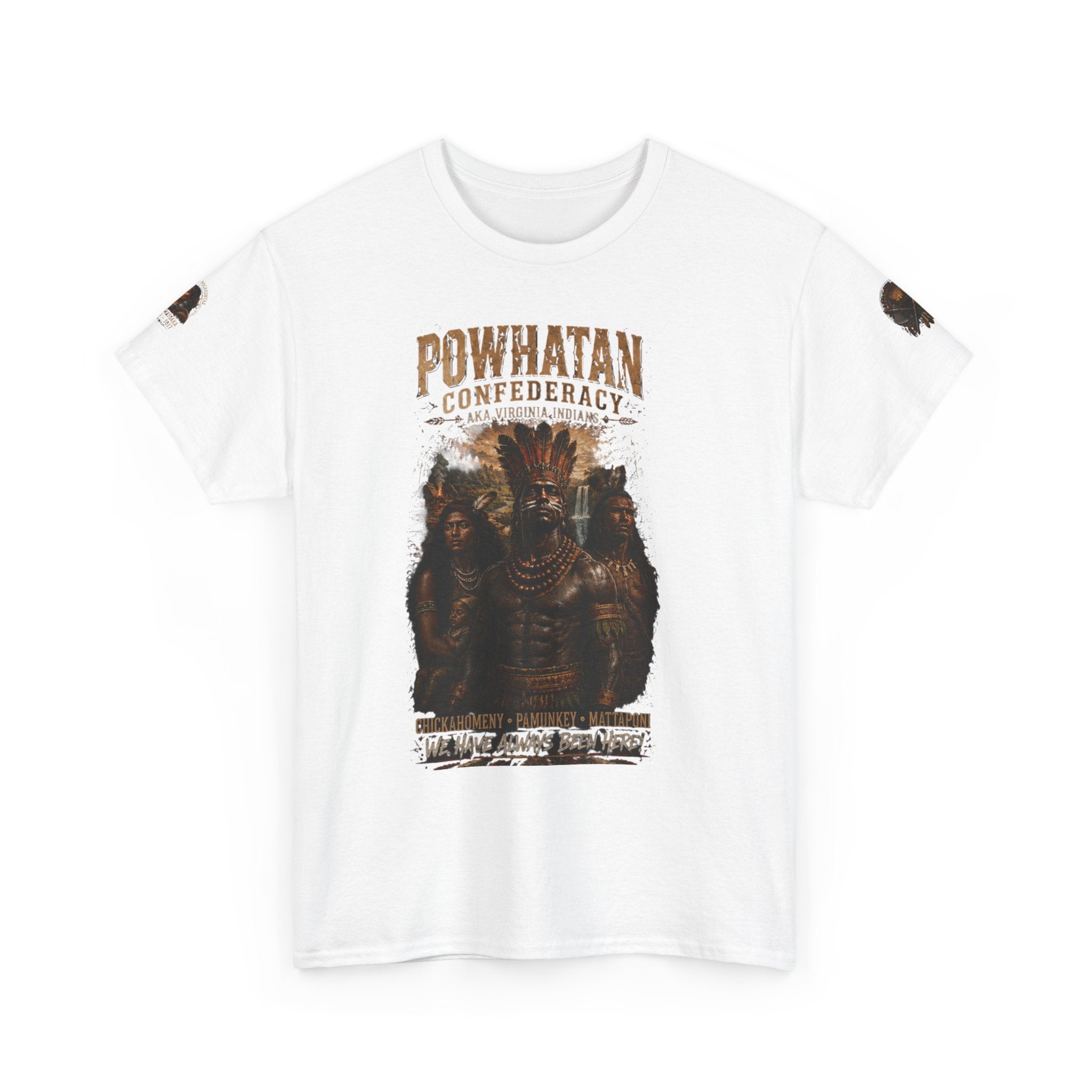 Powhatan Confederacy Native Heritage Tee — "We Have Always Been Here"